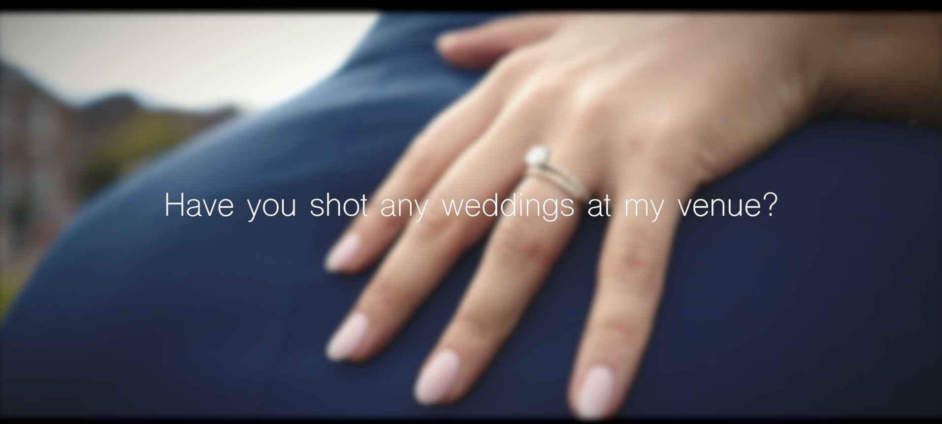 Have you shot any weddings at my venue? Have you shot any weddings at my venue?